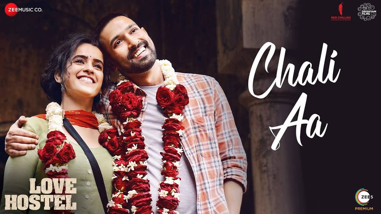 Chali Aa Song Lyrics | Love Hostel