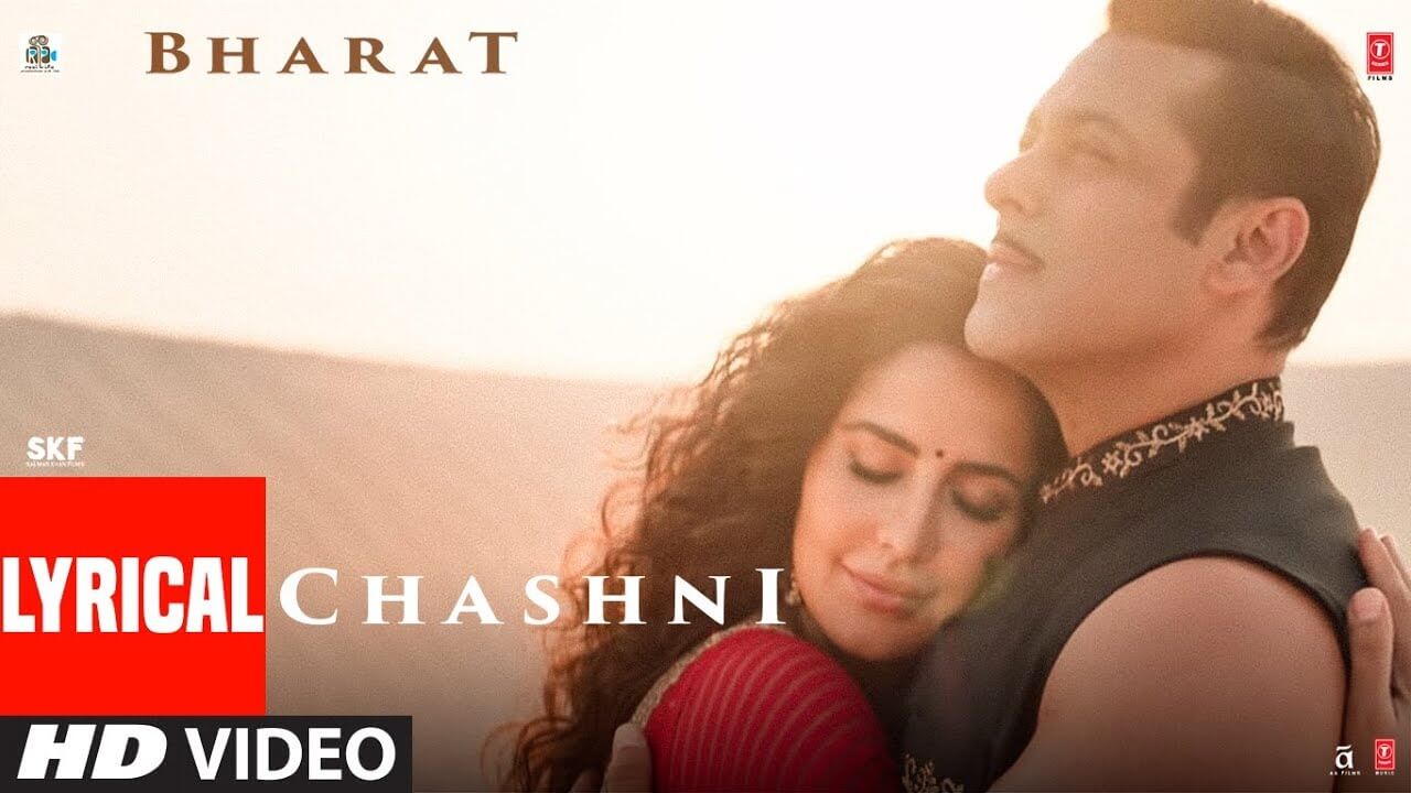 Chashni Song Lyrics | Bharat