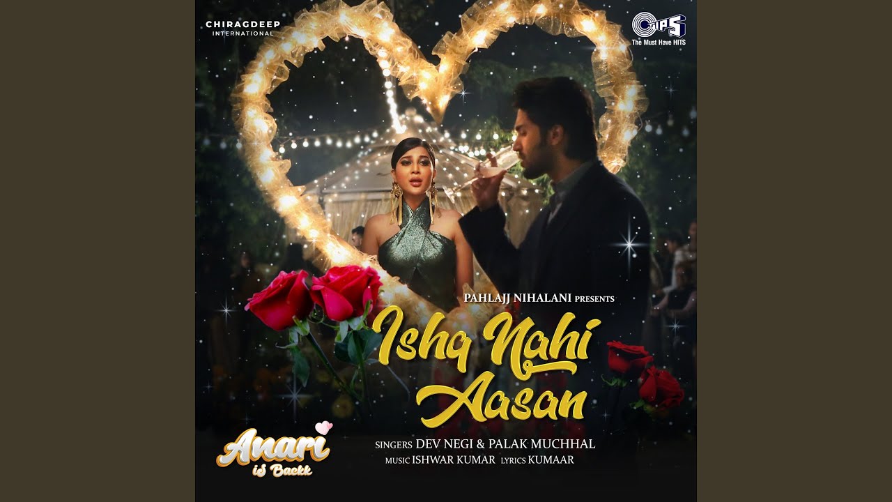Ishq Nahi Aasan Song Lyrics | Anaari Is Back