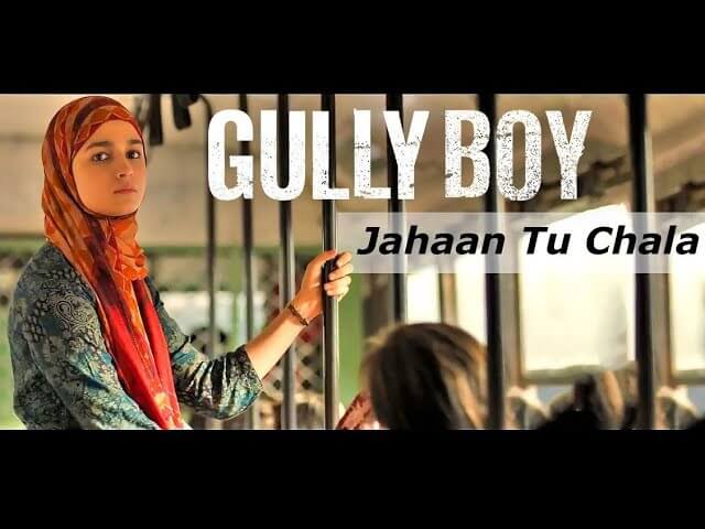 Jahaan Tu Chala Song Lyrics | Gully Boy