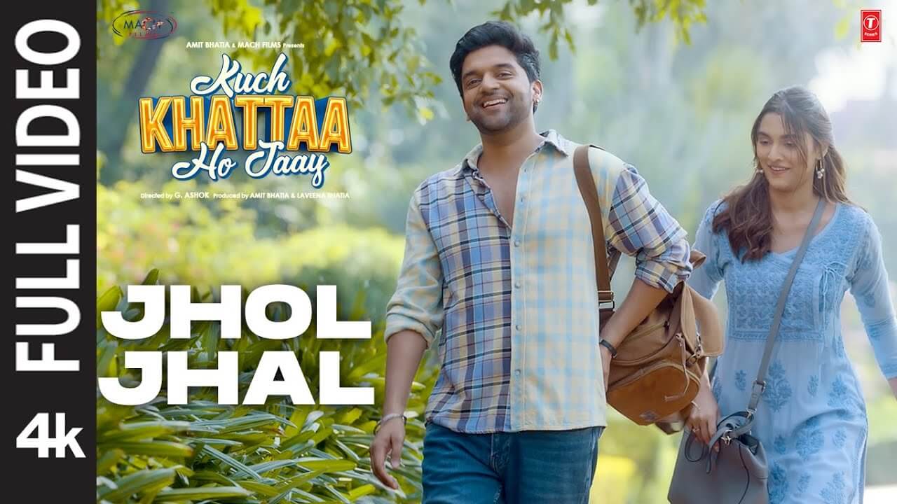 Jhol Jhal Song Lyrics | Kuch Khattaa Ho Jaay