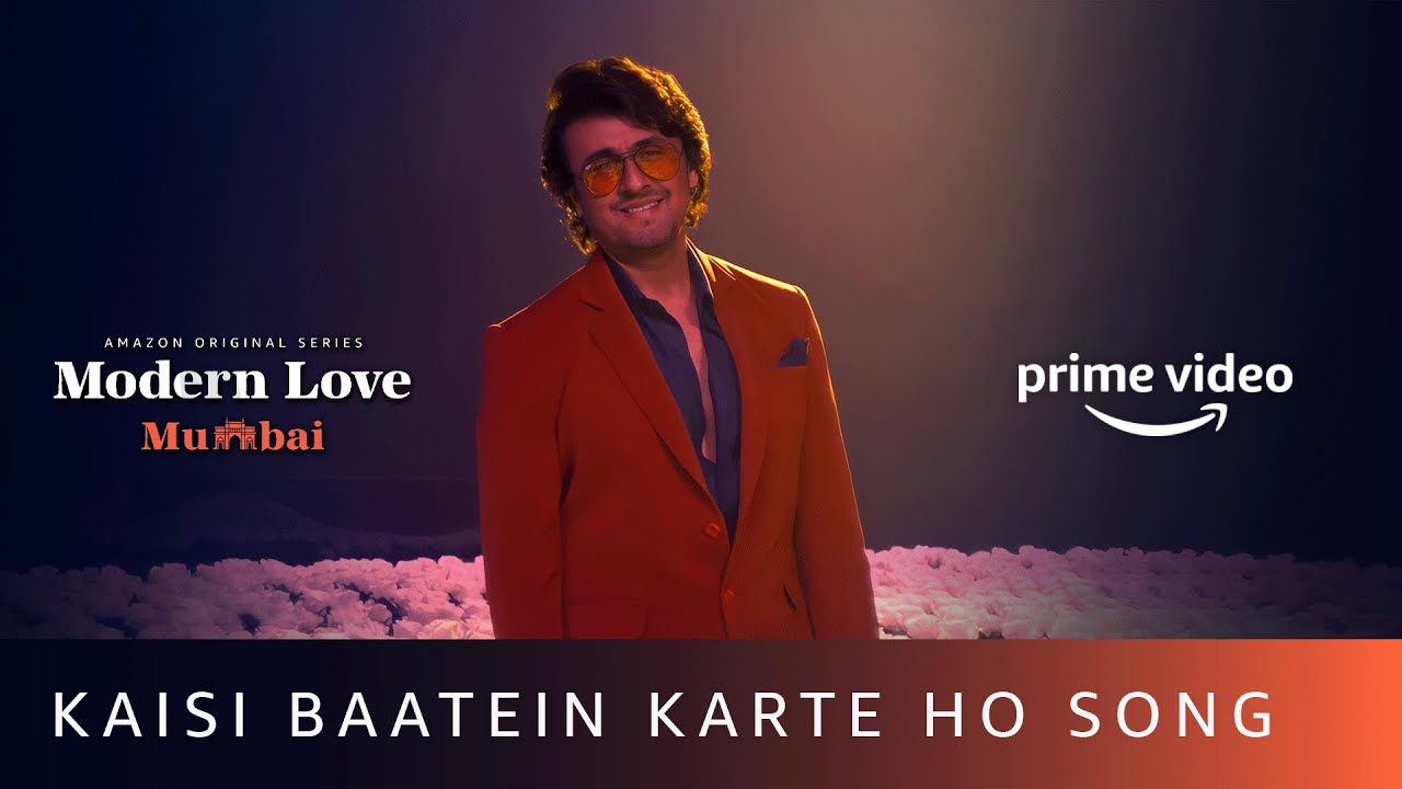 Kaisi Baatein Karte Ho Song Lyrics | Modern Love: Mumbai