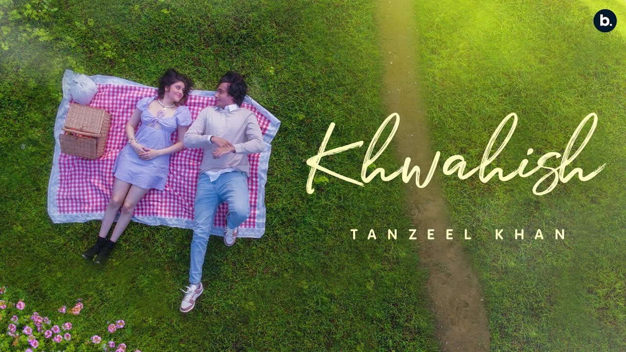 Khwahish Song Lyrics | Tanzeel Khan