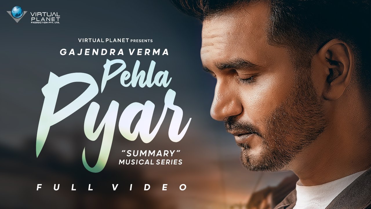 Pehla Pyar Song Lyrics | Summary