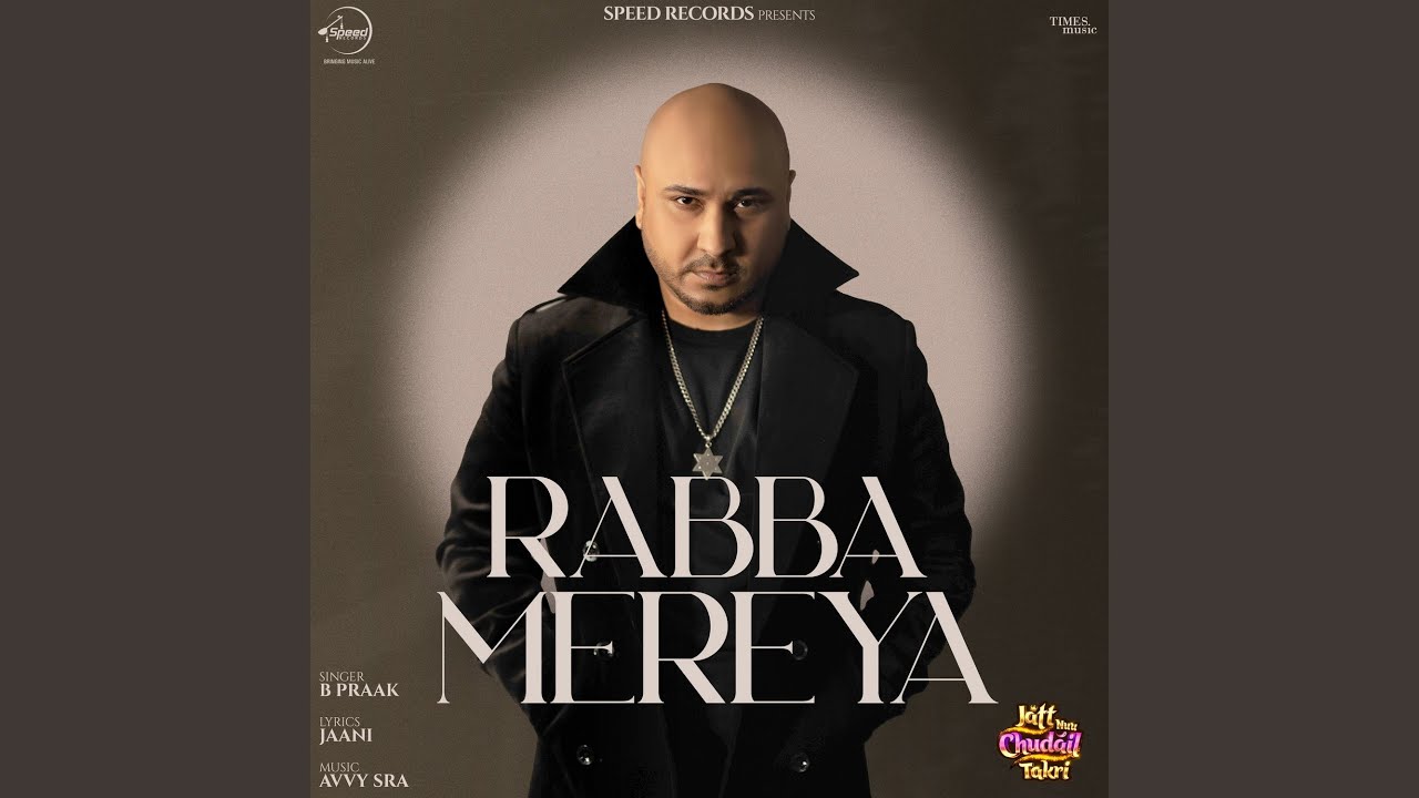 Rabba Mereya Song Lyrics | B Praak