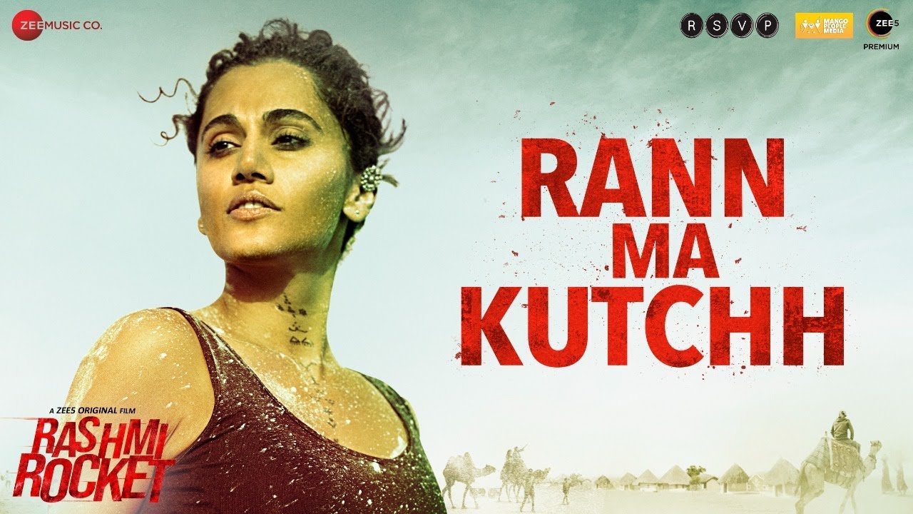 Rann Ma Kutchh Song Lyrics | Rashmi Rocket
