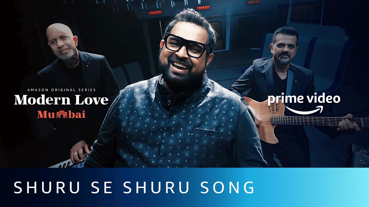 Shuru Se Shuru Song Lyrics | Modern Love: Mumbai