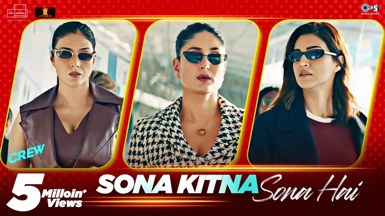 Sona Kitna Sona Hai Song Lyrics | Crew