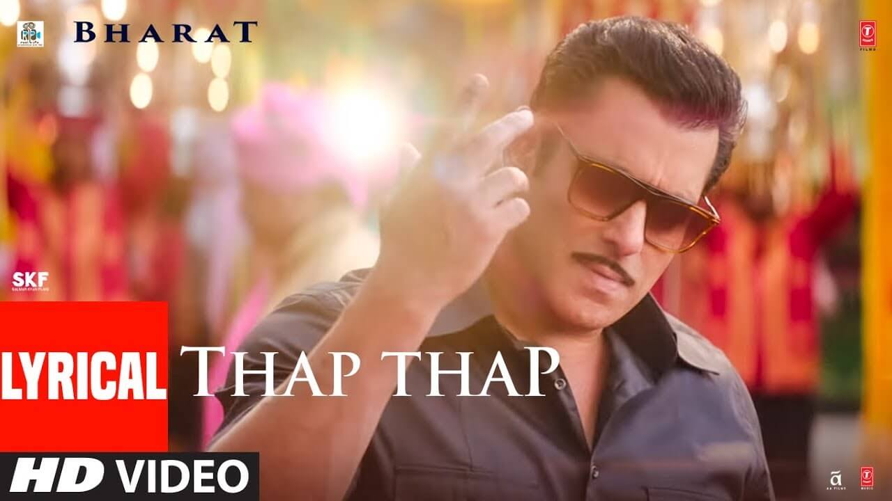 Thap Thap Song Lyrics | Bharat