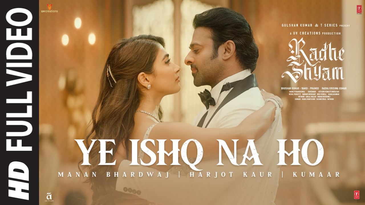 Ye Ishq Na Ho Song Lyrics | Radhe Shyam