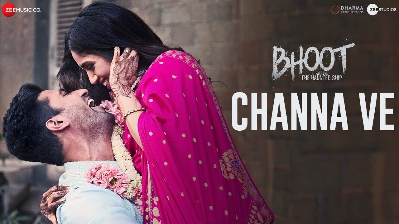 Channa Ve Song Lyrics | Bhoot: Part One – The Haunted Ship