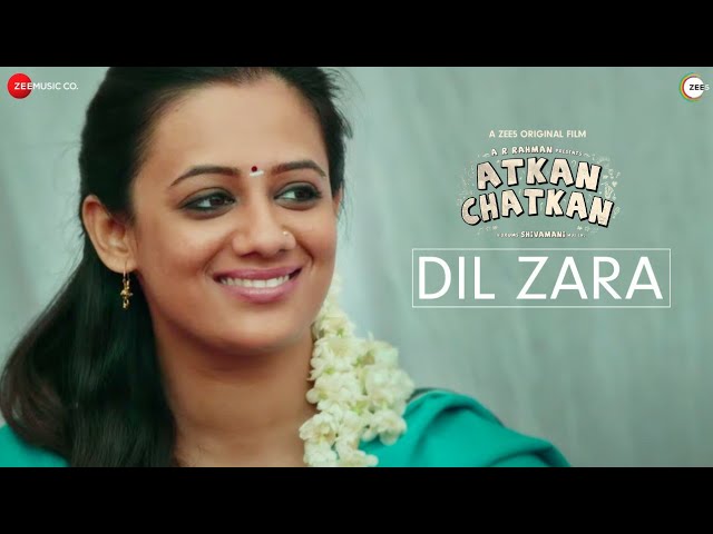 Dil Zara Song Lyrics | Atkan Chatkan