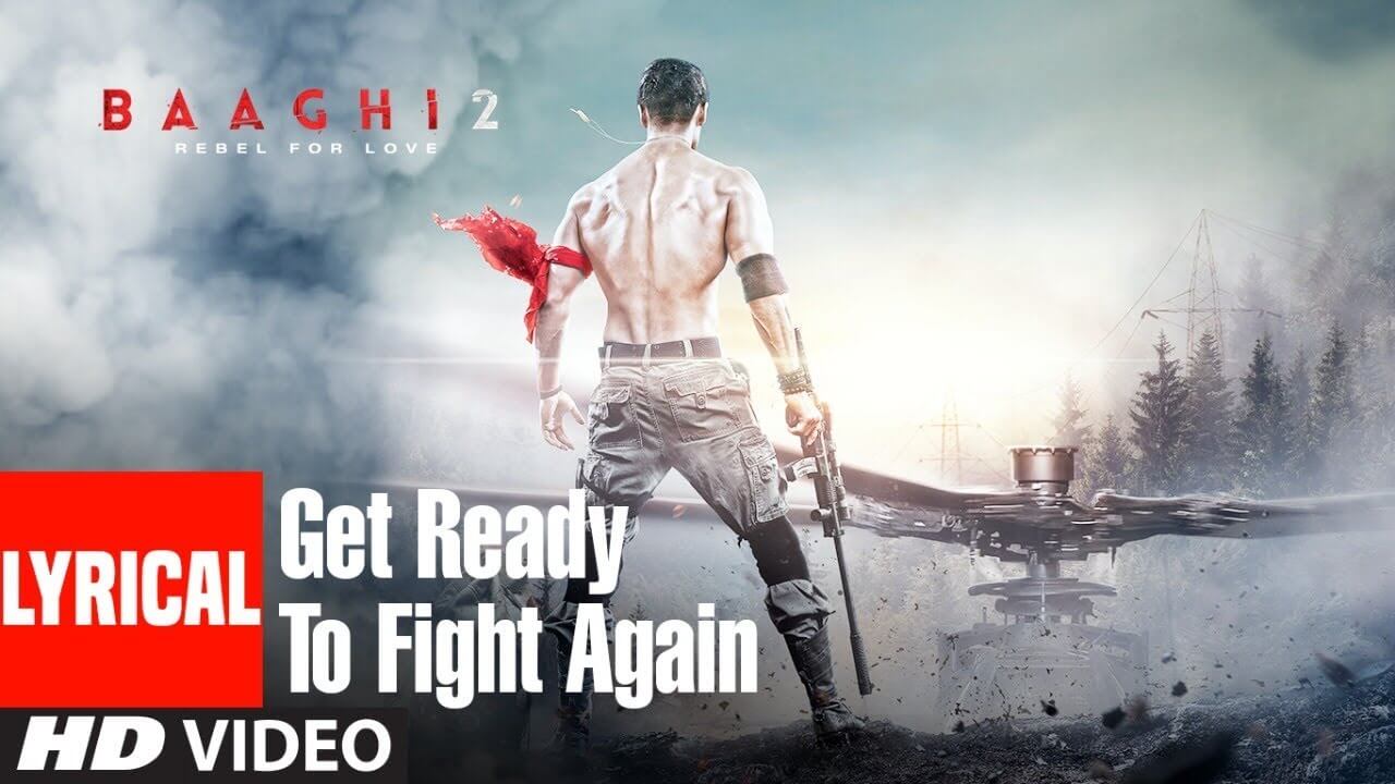 Get Ready To Fight Again Song Lyrics | Baaghi 2