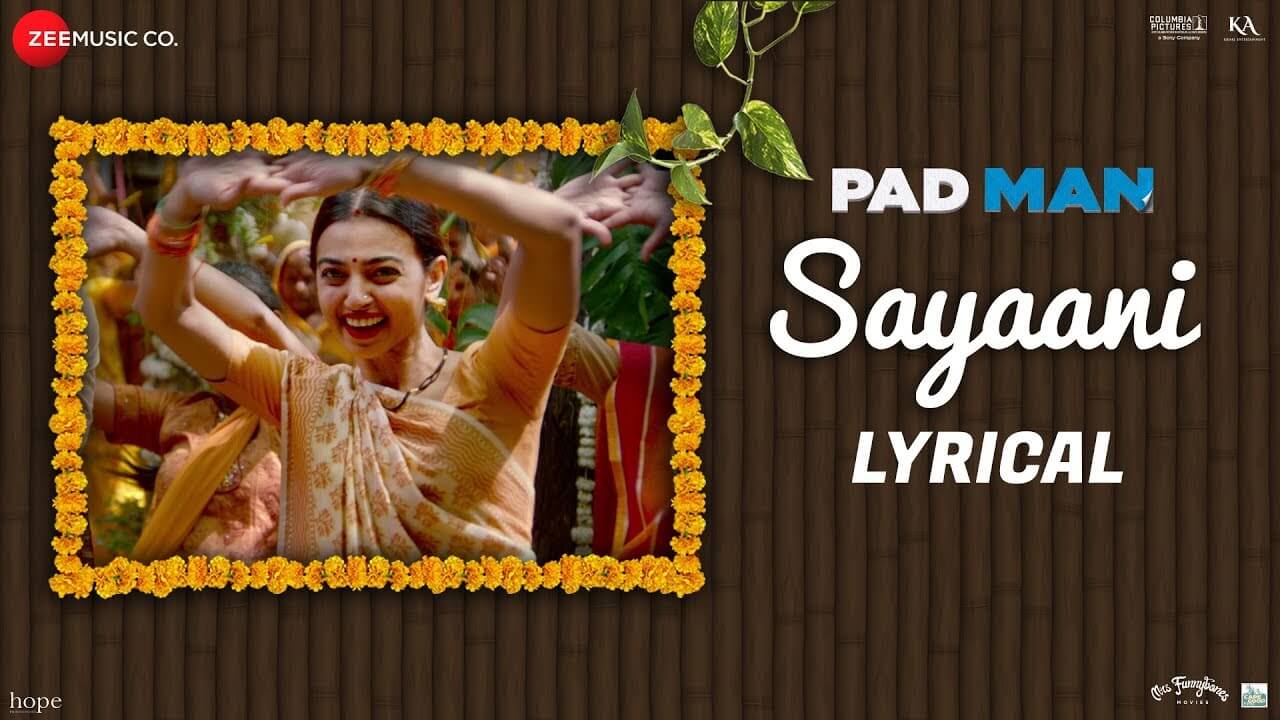 Sayaani Song Lyrics | Pad Man