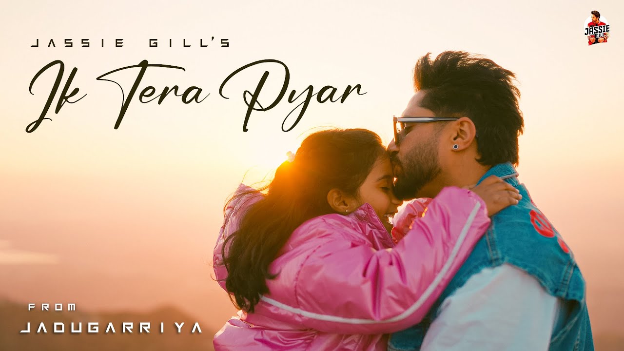 Ik Tera Pyar Song Lyrics | Jassie Gill