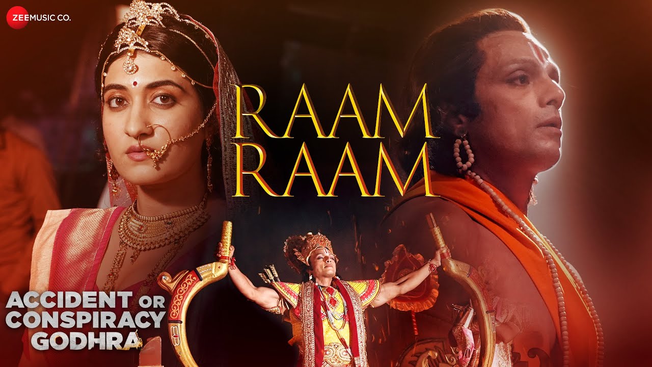 Raam Raam Song Lyrics | Accident or Conspiracy – Godhra