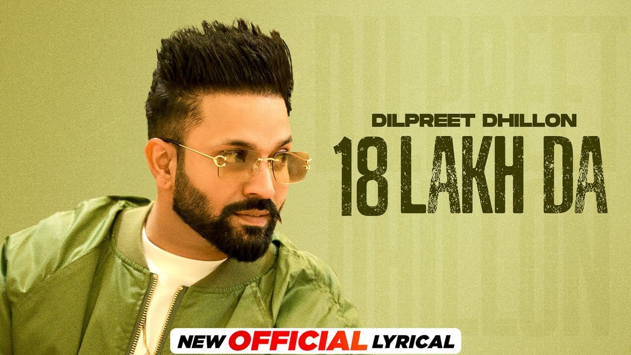 18 Lakh Da Song Lyrics | Let’s Go