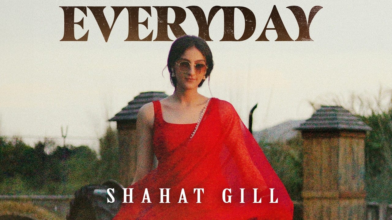 Everyday Song Lyrics | Shahat Gill