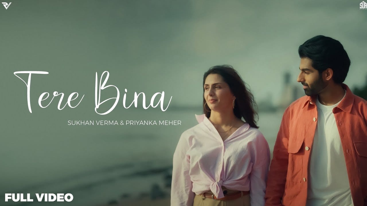 Tere Bina Song Lyrics | Sukhan Verma