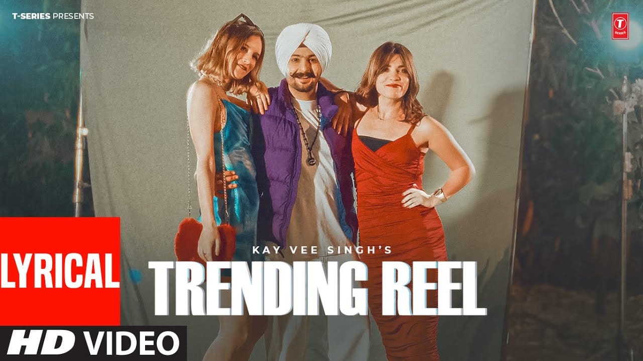 Trending Reels Song Lyrics | Kay Vee Singh